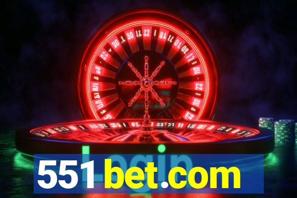 551 bet.com